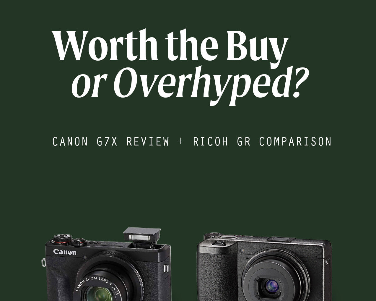 Is the Canon G7X Worth the Hype?