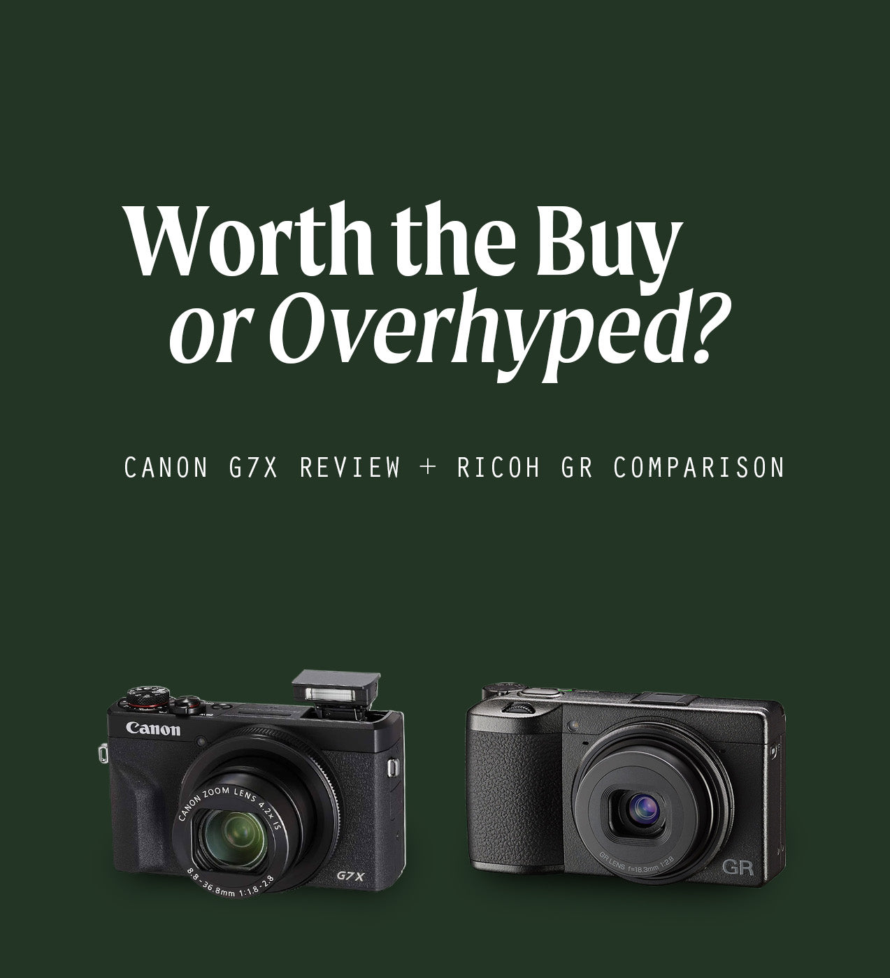 Is the Canon G7X Worth the Hype?